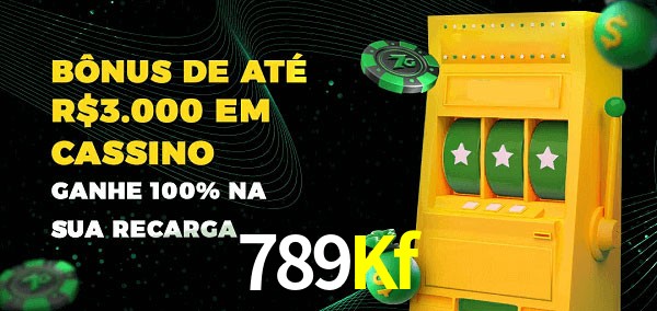 789Kf melhor bônus de depósito